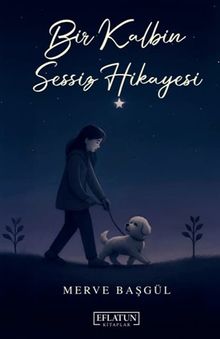 Bir Kalbin Sessiz Hikayesi - Merve Başgül PDF İndir