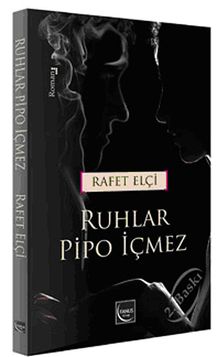 Ruhlar Pipo İçmez - Rafet Elçi PDF İndir