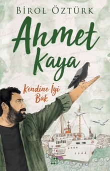 Ahmet Kaya - Kendine İyi Bak - Birol Öztürk PDF İndir