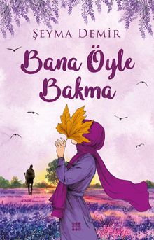 Bana Öyle Bakma - Şeyma Demir PDF İndir