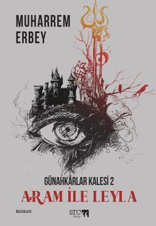 Günahkarlar Kalesi 2 / Aram İle Leyla - Muharrem Erbey PDF İndir