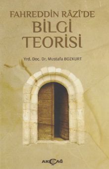 Fahreddin Razi' de Bilgi Teorisi - Mustafa Bozkurt PDF İndir