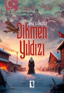Dikmen Yıldızı - Aka Gündüz