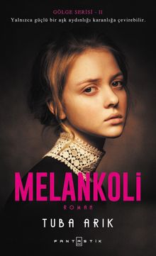 Melankoli / Gölge Serisi 2 - Tuba Arık