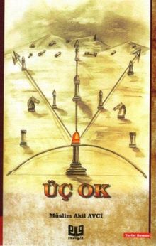 Üç Ok - Müslim Akil Avci PDF İndir
