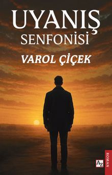 Uyanış Senfonisi - Varol Çiçek PDF İndir