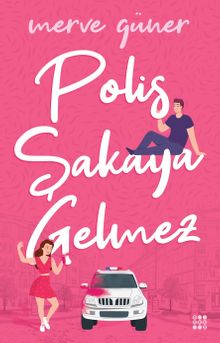 Polis Şakaya Gelmez - Merve Güner PDF İndir