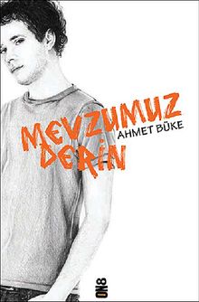Mevzumuz Derin - Ahmet Büke PDF İndir