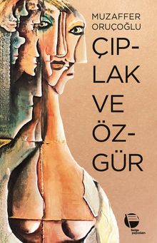 Çıplak ve Özgür - Muzaffer Oruçoğlu PDF İndir