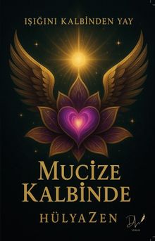 Mucize Kalbinde - Hülya Zen PDF İndir