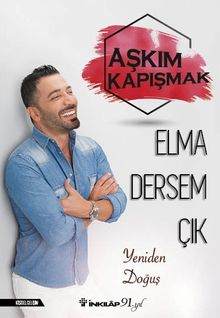 Elma Dersem Çık - Aşkım Kapışmak PDF İndir