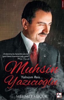 Muhsin Yazıcıoğlu  Yalnızım Reis… - Mehmet Küçük PDF İndir