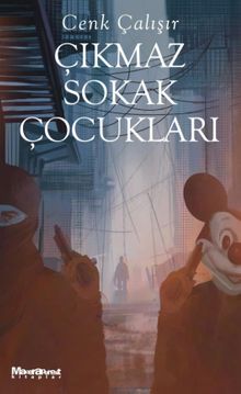 Çıkmaz Sokak Çocukları - Cenk Çalışır PDF İndir