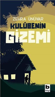 Kulübenin Gizemi - Zehra Ünüvar PDF İndir