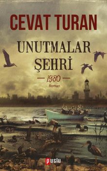 Unutmalar Şehri - Cevat Turan PDF İndir