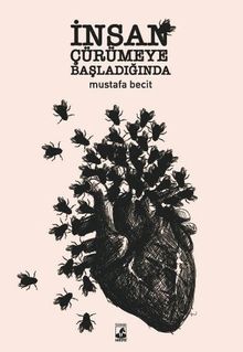 İnsan Çürümeye Başladığında - Mustafa Becit PDF İndir