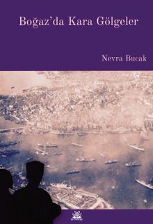 Boğaz’da Kara Gölgeler - Nevra Bucak PDF İndir