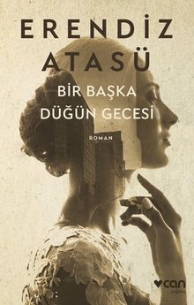 Bir Başka Düğün Gecesi - Erendiz Atasü