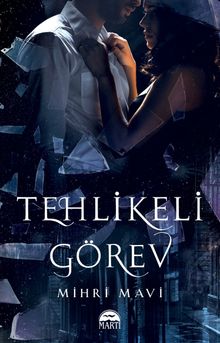 Tehlikeli Görev - Mihri Mavi PDF İndir
