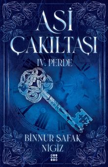 Asi Çakıltaşı 4. Perde - Binnur Şafak Nigiz PDF İndir