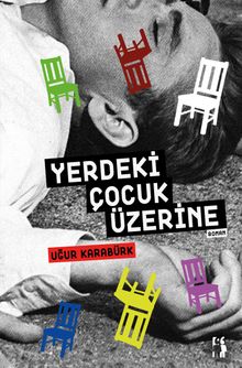 Yerdeki Çocuk Üzerine - Uğur Karabürk PDF İndir