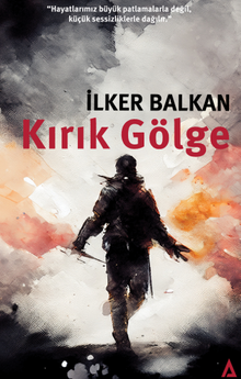 Kırık Gölge - İlker Balkan PDF İndir