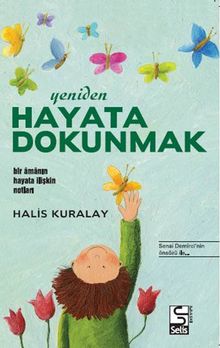 Yeniden Hayata Dokunmak  Bir Amanın Hayata İlişkin Notları - Halis Kuralay PDF İndir