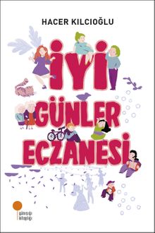 İyi Günler Eczanesi - Hacer Kılcıoğlu PDF İndir
