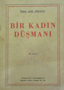 Bir Kadın Düşmanı - Reşat Nuri Güntekin