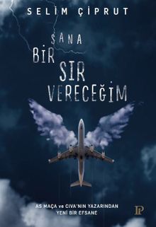Sana Bir Sır Vereceğim - Selim Çiprut PDF İndir