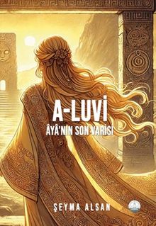 A-Luvi: Âya'nın Son Varisi PDF İndir