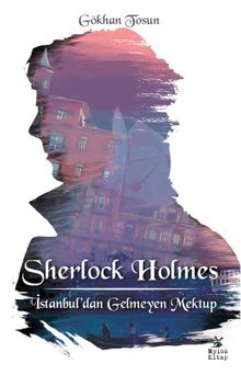 Sherlock Holmes / İstanbul'dan Gelmeyen Mektup - Gökhan Tosun PDF İndir