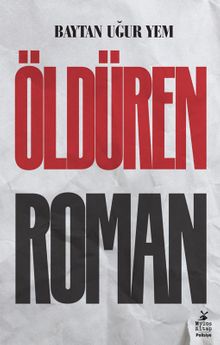 Öldüren Roman - Baytan Uğur Yem PDF İndir