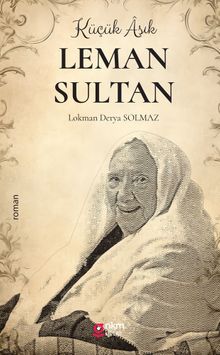 Küçük Âşık Leman Sultan - Lokman Derya Solmaz PDF İndir