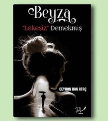 Beyza ‘’Lekesiz’’ Demekmiş - Ceyhan Han Ataç PDF İndir