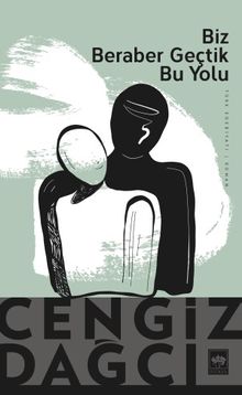 Biz Beraber Geçtik Bu Yolu - Cengiz Dağcı PDF İndir