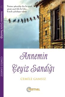 Annemin Çeyiz Sandığı - Cemile Gamsız