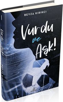 Vurdu ve Aşk! 1 - Beyza Kırıkcı PDF İndir