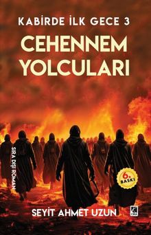 Cehennem Yolcuları - Seyit Ahmet Uzun PDF İndir