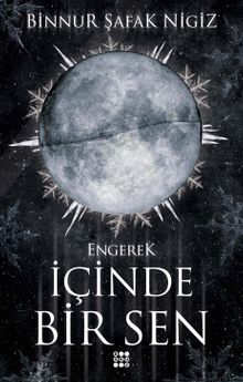 İçinde Bir Sen 1 / Engerek - Binnur Şafak Nigiz PDF İndir
