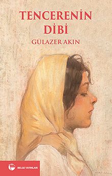 Tencerenin Dibi - Gülazer Akın PDF İndir