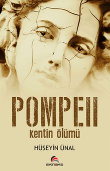 Pompeii  Kentin Ölümü - Hüseyin Ünal PDF İndir