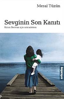 Sevginin Son Kanıtı  Kızım Berivan İçin Mücadelem - Meral Tüzün PDF İndir