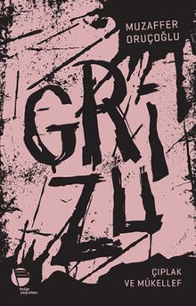 Grizu 2 / Çıplak ve Mükellef - Muzaffer Oruçoğlu