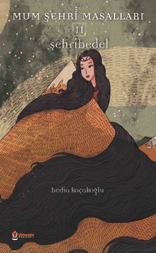 Mum Şehri Masalları 2 / Şehribedel - Bedia Koçakoğlu PDF İndir