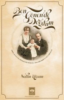 Ben Gönen'de Doğdum  Ömer Seyfettin'in Biyografik Romanı - Kısa Bir Ömrün Uzun Hikayesi - Salim Nizam PDF İndir
