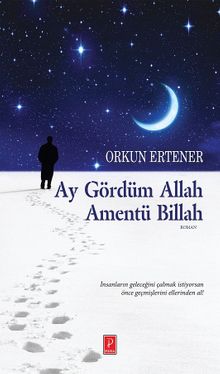 Ay Gördüm Allah Amentü Billah - Orkun Ertener PDF İndir