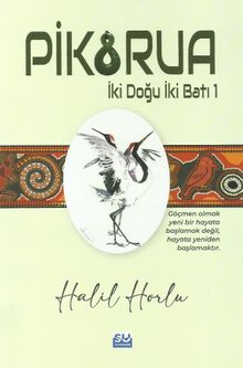 Pikorua  İki Doğu İki Batı 1 - Halil Horlu PDF İndir