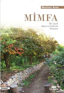 Mimfa  Bir Şeyh Müşerref Efendi Romanı - Mazhar Acar PDF İndir