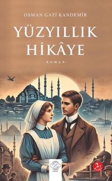 Yüzyıllık Hikaye - Osman Gazi Kandemir PDF İndir